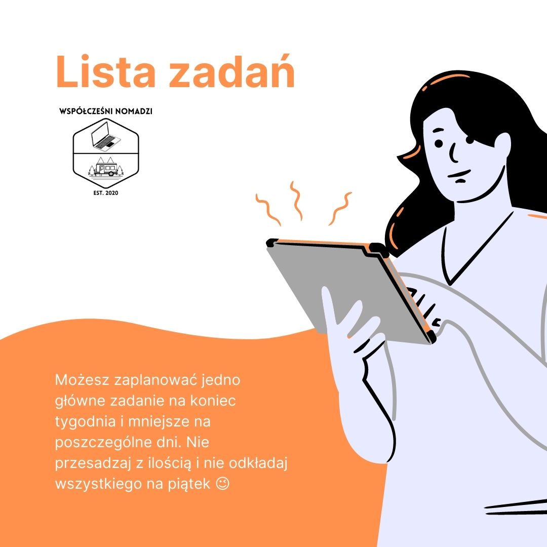 Higiena pracy zdalnej - Możesz zaplanować jedno główne zadanie na koniec tygodnia i mniejsze na poszczególne dni. Nie przesadzaj z ilością i nie odkładaj wszystkiego na piątek.