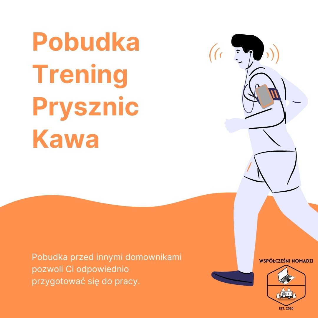 Higiena pracy zdalnej - Przykładowa rutyna: pobudka, trening, prysznic, kawa. Pobudka przed innymi domownikami pozwoli Ci odpowiednio przygotować się do pracy